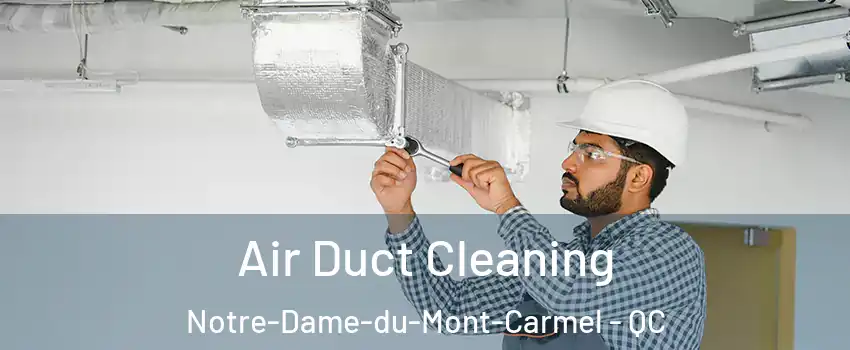  Air Duct Cleaning Notre-Dame-du-Mont-Carmel - QC