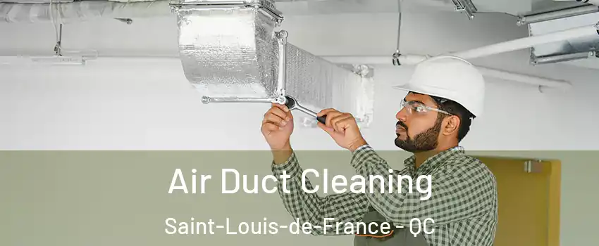  Air Duct Cleaning Saint-Louis-de-France - QC
