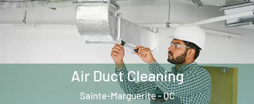  Air Duct Cleaning Sainte-Marguerite - QC