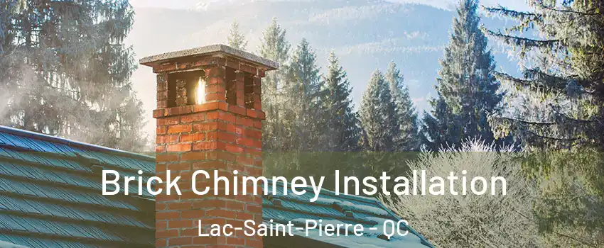  Brick Chimney Installation Lac-Saint-Pierre - QC