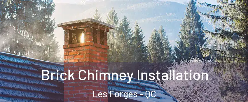 Brick Chimney Installation Les Forges - QC
