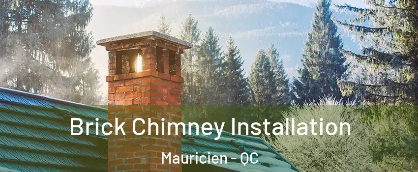  Brick Chimney Installation Mauricien - QC