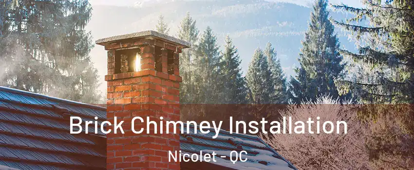  Brick Chimney Installation Nicolet - QC