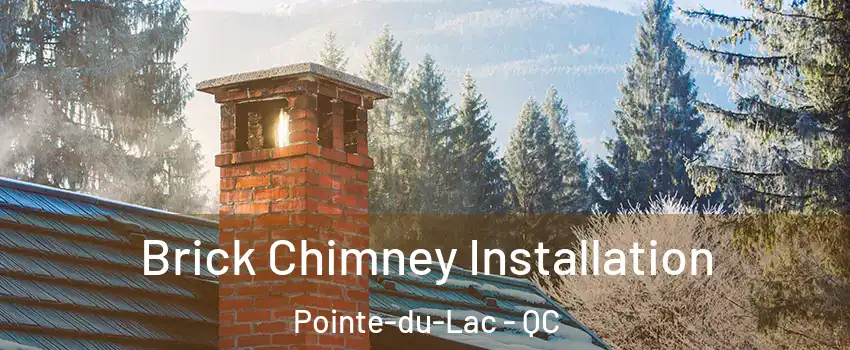  Brick Chimney Installation Pointe-du-Lac - QC