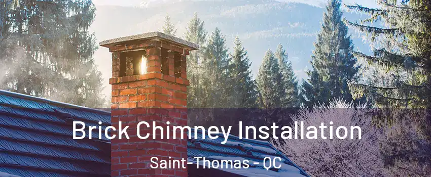  Brick Chimney Installation Saint-Thomas - QC