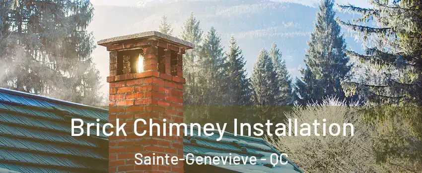  Brick Chimney Installation Sainte-Genevieve - QC