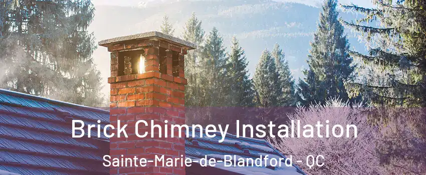  Brick Chimney Installation Sainte-Marie-de-Blandford - QC