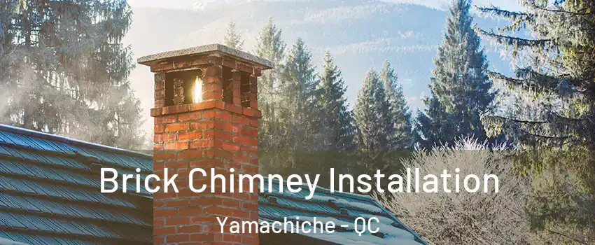  Brick Chimney Installation Yamachiche - QC