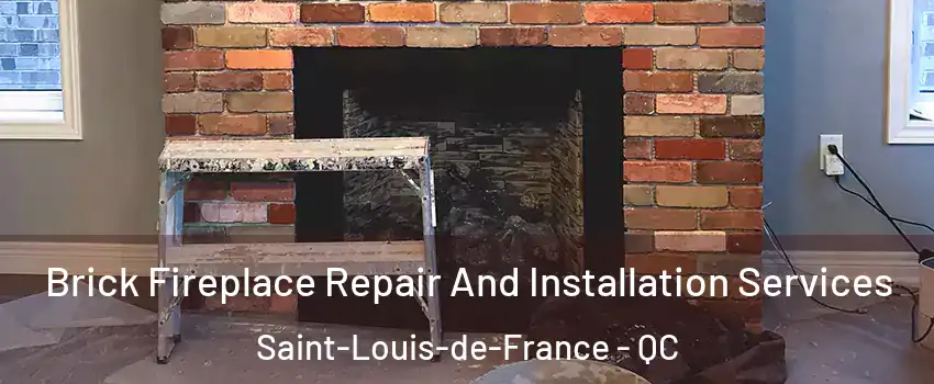  Brick Fireplace Repair And Installation Services Saint-Louis-de-France - QC