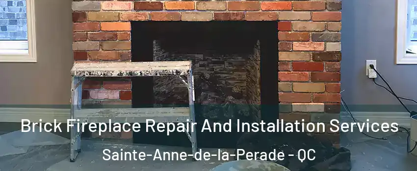  Brick Fireplace Repair And Installation Services Sainte-Anne-de-la-Perade - QC