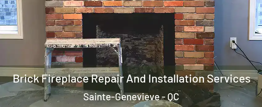  Brick Fireplace Repair And Installation Services Sainte-Genevieve - QC