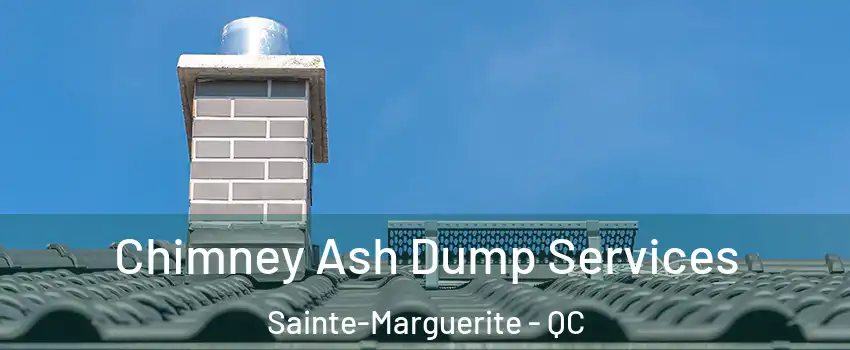  Chimney Ash Dump Services Sainte-Marguerite - QC