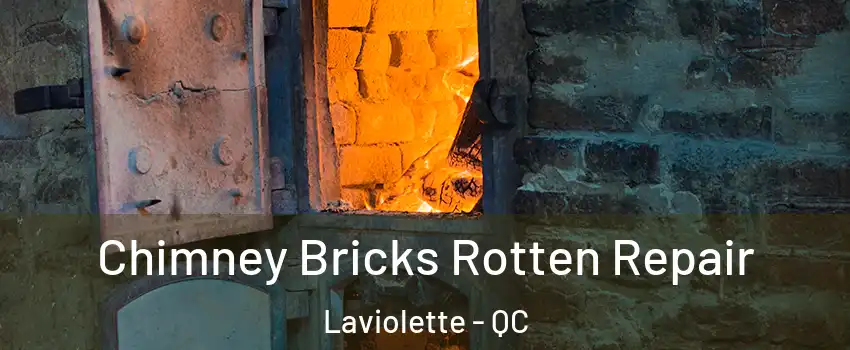  Chimney Bricks Rotten Repair Laviolette - QC