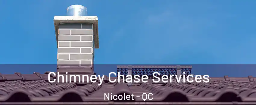  Chimney Chase Services Nicolet - QC