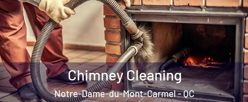  Chimney Cleaning Notre-Dame-du-Mont-Carmel - QC