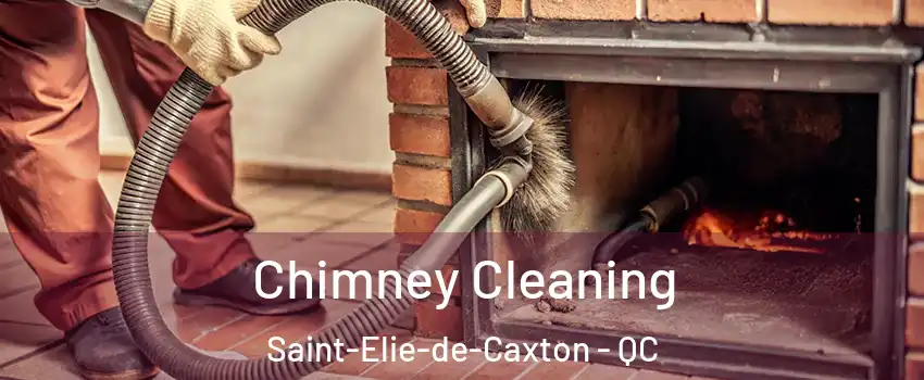  Chimney Cleaning Saint-Elie-de-Caxton - QC