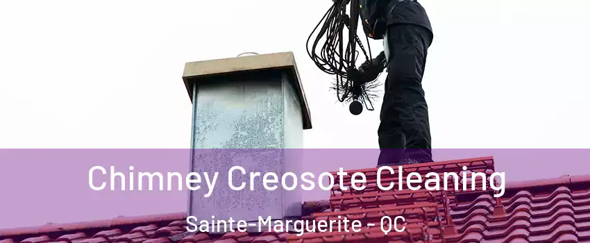  Chimney Creosote Cleaning Sainte-Marguerite - QC