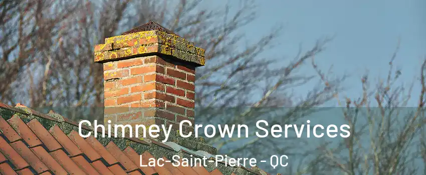  Chimney Crown Services Lac-Saint-Pierre - QC