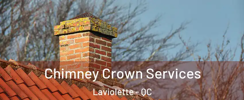  Chimney Crown Services Laviolette - QC