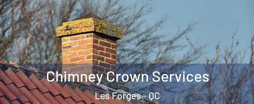  Chimney Crown Services Les Forges - QC