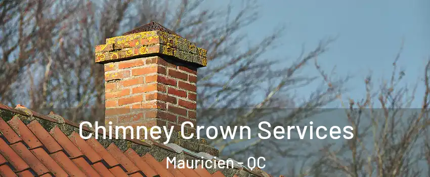  Chimney Crown Services Mauricien - QC