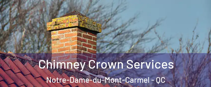  Chimney Crown Services Notre-Dame-du-Mont-Carmel - QC