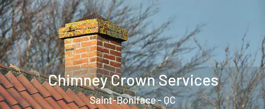  Chimney Crown Services Saint-Boniface - QC