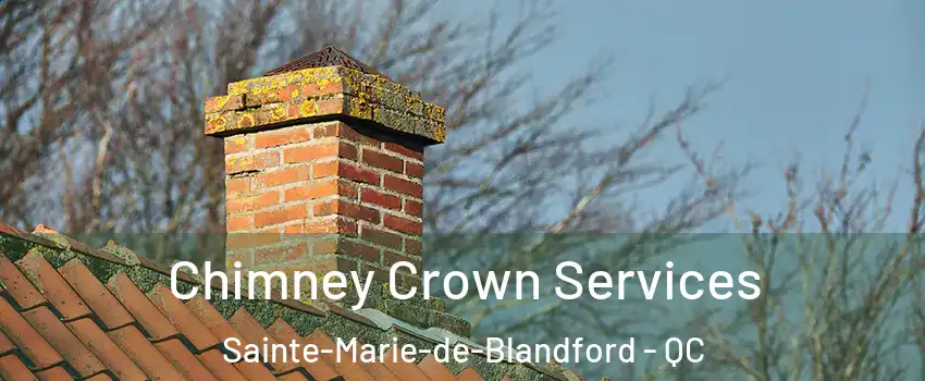  Chimney Crown Services Sainte-Marie-de-Blandford - QC