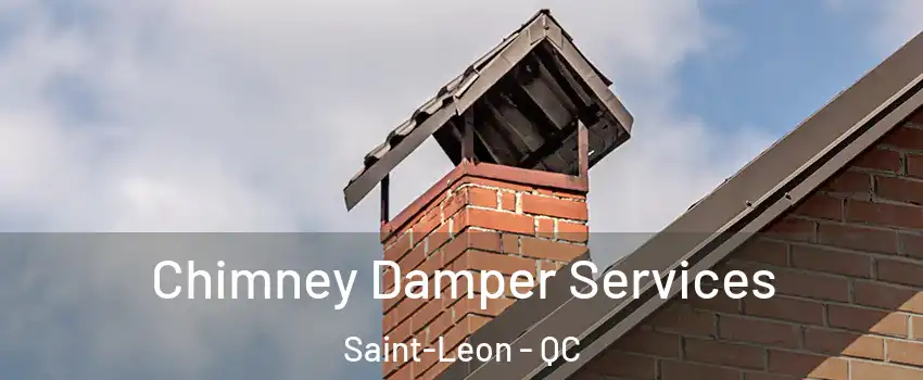  Chimney Damper Services Saint-Leon - QC