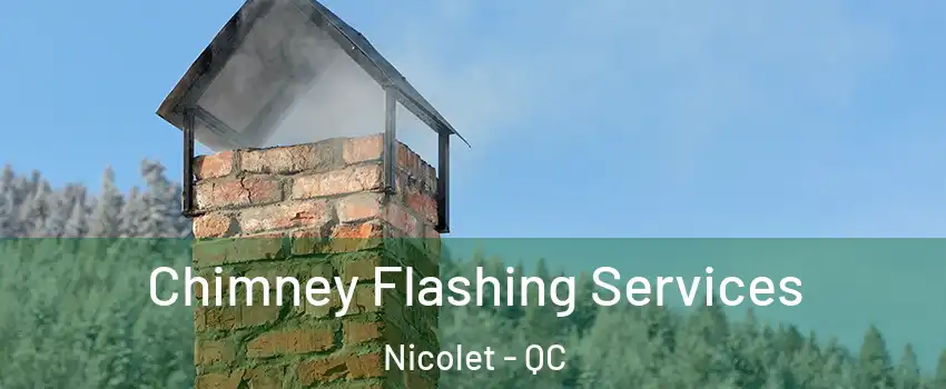 Chimney Flashing Services Nicolet - QC
