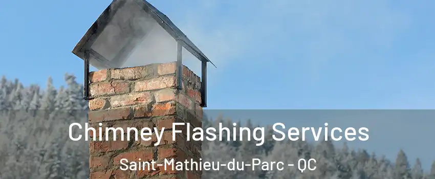 Chimney Flashing Services Saint-Mathieu-du-Parc - QC