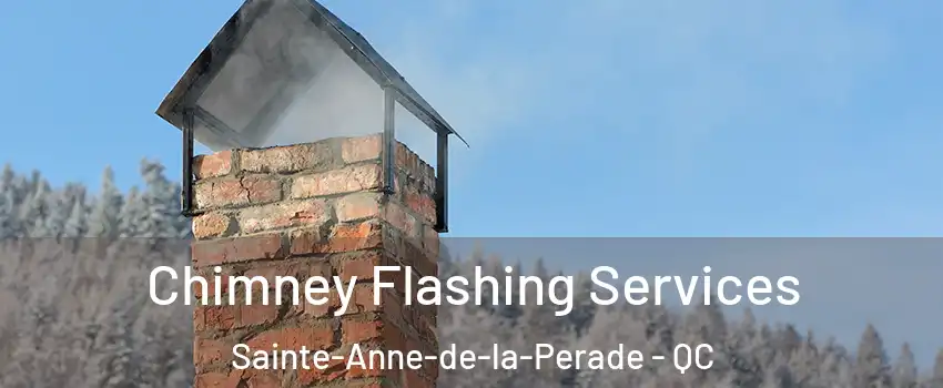 Chimney Flashing Services Sainte-Anne-de-la-Perade - QC