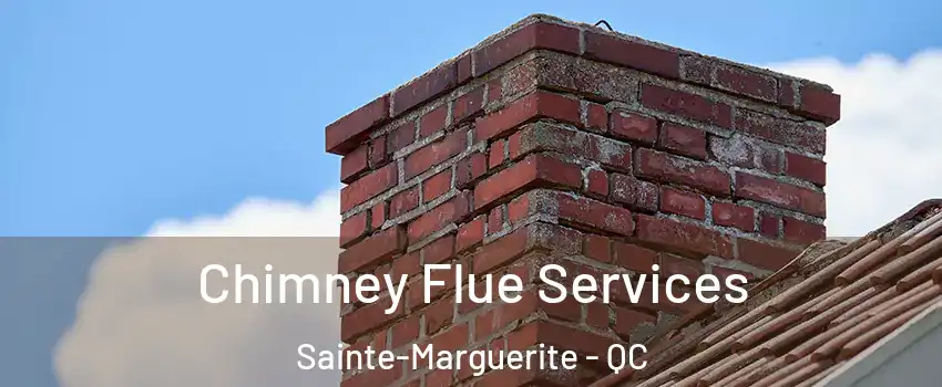  Chimney Flue Services Sainte-Marguerite - QC
