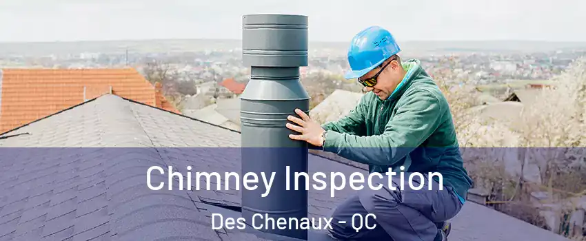  Chimney Inspection Des Chenaux - QC