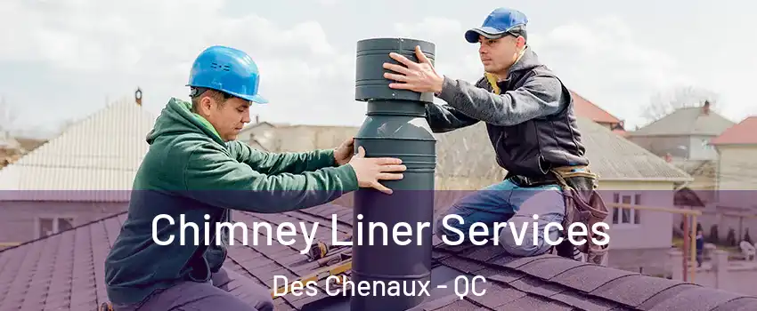  Chimney Liner Services Des Chenaux - QC