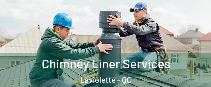  Chimney Liner Services Laviolette - QC