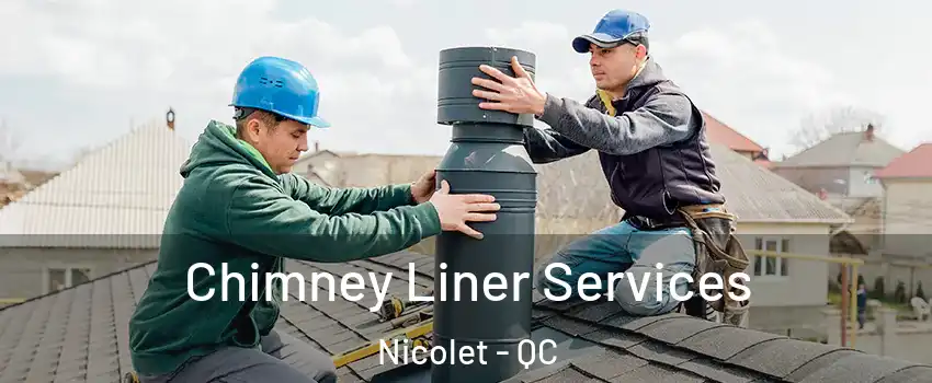  Chimney Liner Services Nicolet - QC