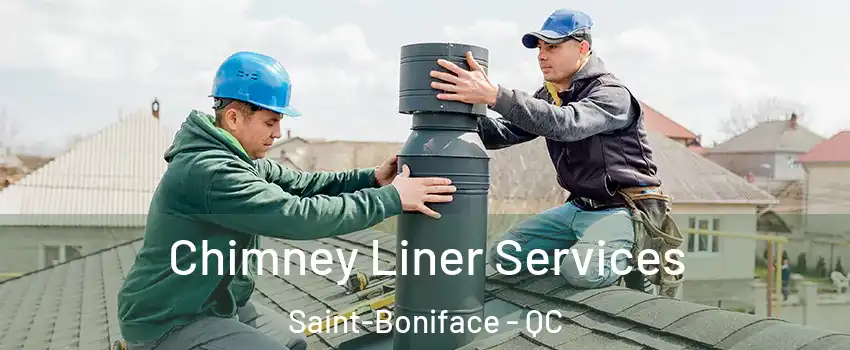  Chimney Liner Services Saint-Boniface - QC