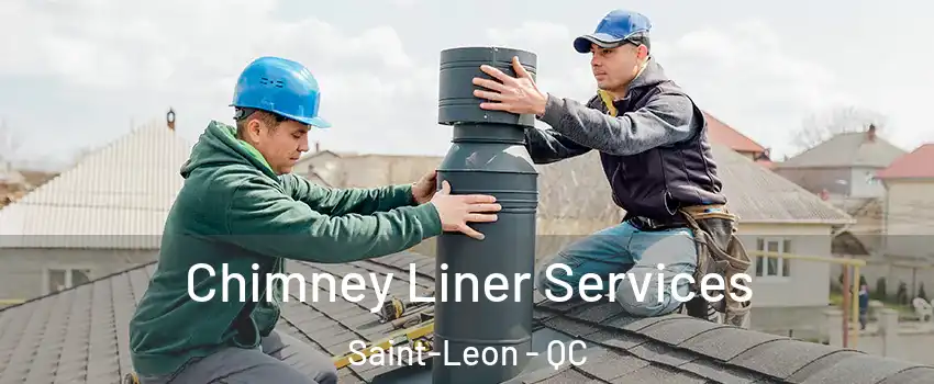  Chimney Liner Services Saint-Leon - QC