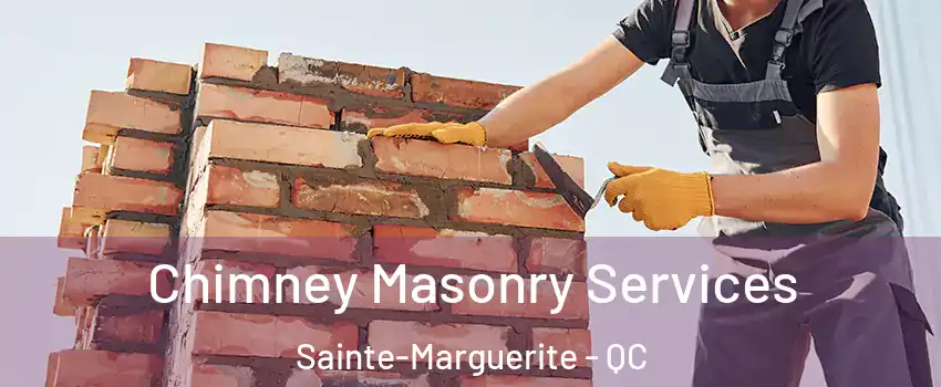  Chimney Masonry Services Sainte-Marguerite - QC