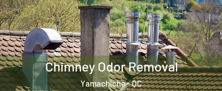  Chimney Odor Removal Yamachiche - QC