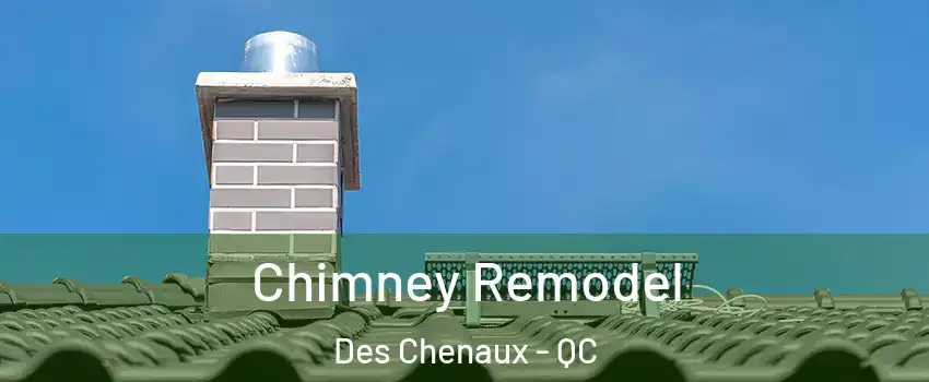  Chimney Remodel Des Chenaux - QC