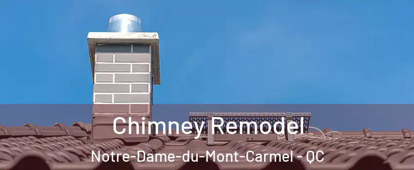  Chimney Remodel Notre-Dame-du-Mont-Carmel - QC