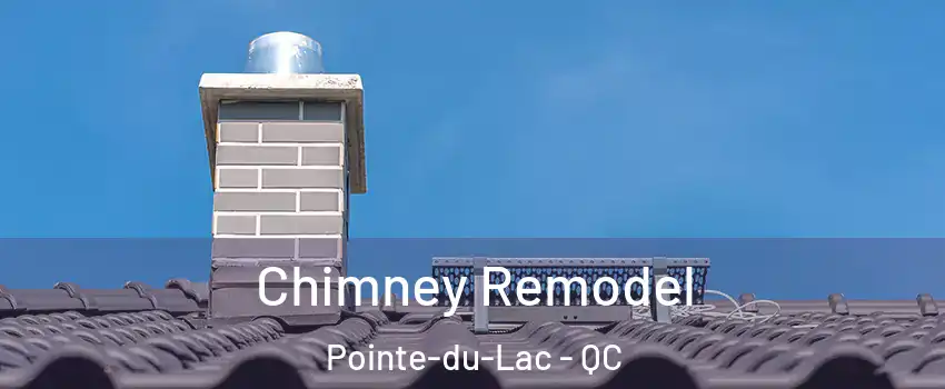  Chimney Remodel Pointe-du-Lac - QC