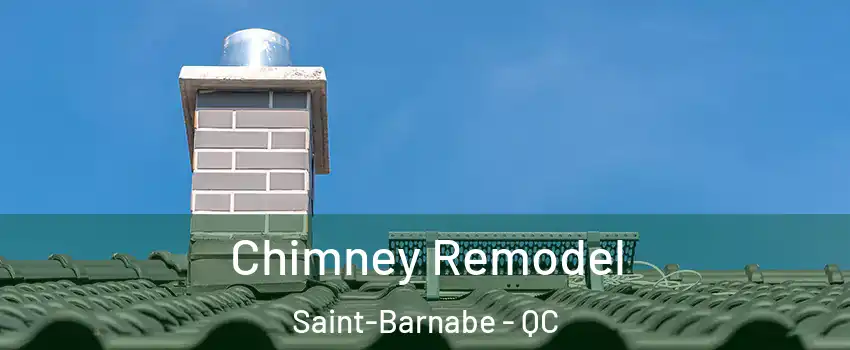  Chimney Remodel Saint-Barnabe - QC