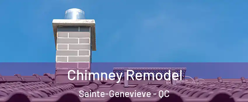  Chimney Remodel Sainte-Genevieve - QC