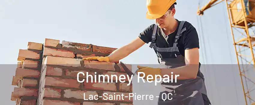  Chimney Repair Lac-Saint-Pierre - QC
