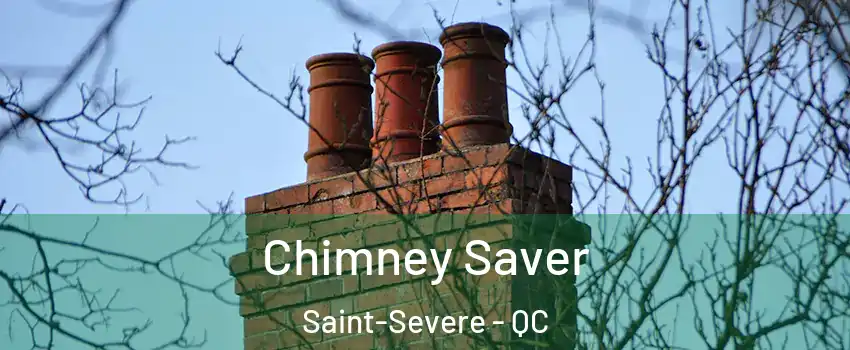  Chimney Saver Saint-Severe - QC