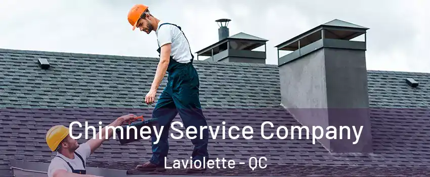  Chimney Service Company Laviolette - QC