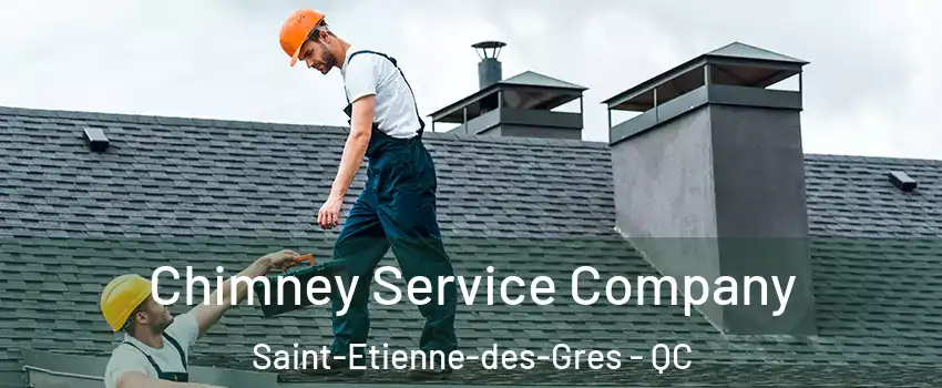  Chimney Service Company Saint-Etienne-des-Gres - QC